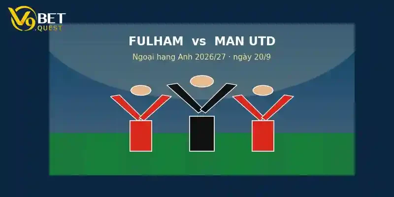 Soi kèo Fulham vs Man Utd ngày 20/9