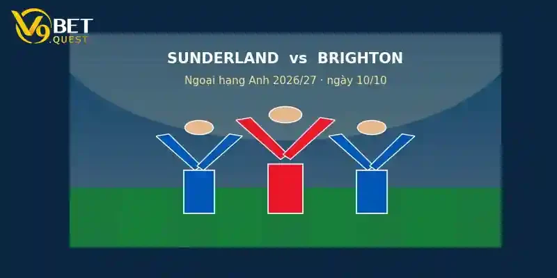 Soi kèo Sunderland vs Brighton ngày 10/10